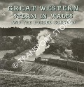 Book cover of Great Western Steam in Wales & the Border Counties  by WILLIAMS, Colin L. 